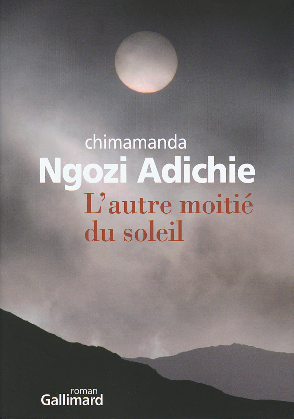 6. « L’autre moitié du soleil » de Chimamanda Ngozi Adichie, éditions Gallimard