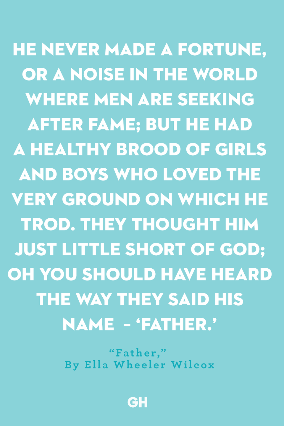 “Father,” By Ella Wheeler Wilcox