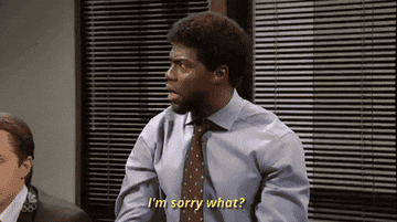 Kevin Hart on SNL saying "I'm sorry, what"