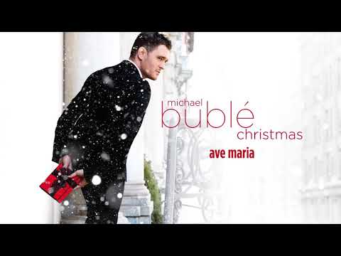 33) "Ave Maria" by Michael Bublé