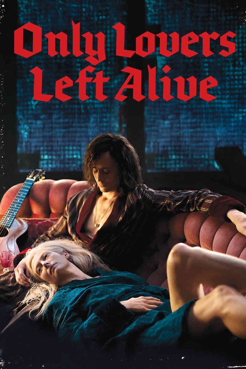 5) Only Lovers Left Alive (2013)