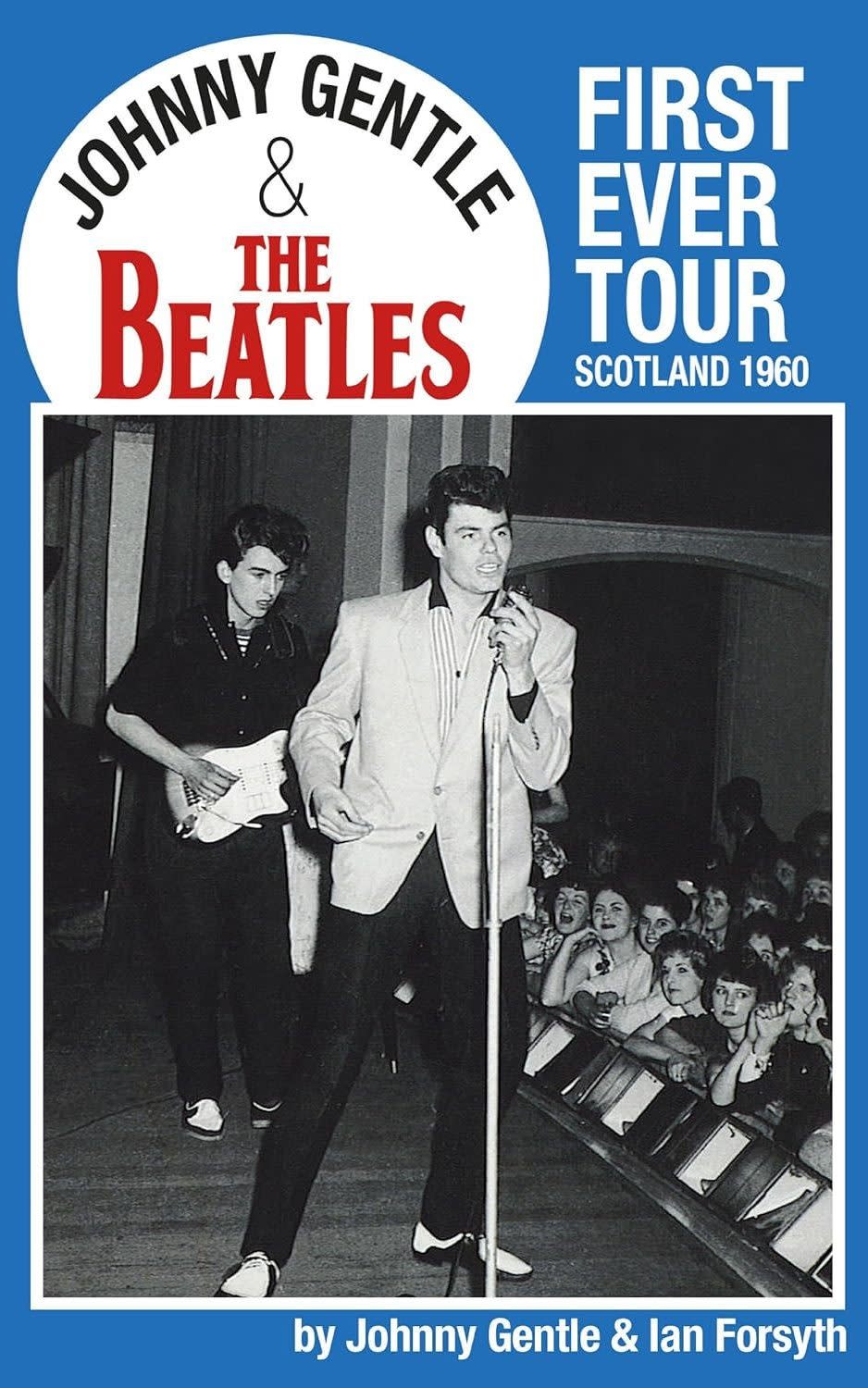 Gentle's 1998 account of his stint as frontman to the future Beatles: the cover photo features 17-year-old George Harrison on guitar