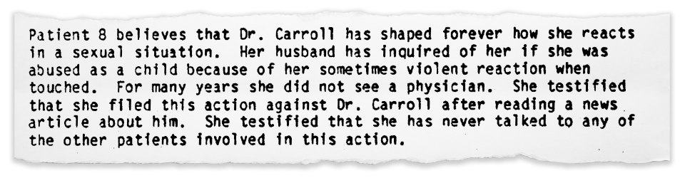 Paula Reichelderfer was known as "Patient 8" to the State Medical Board of Ohio. This document details some of what she told to the board when she accused Dr. Ray Carroll of abuse in the 1990s.