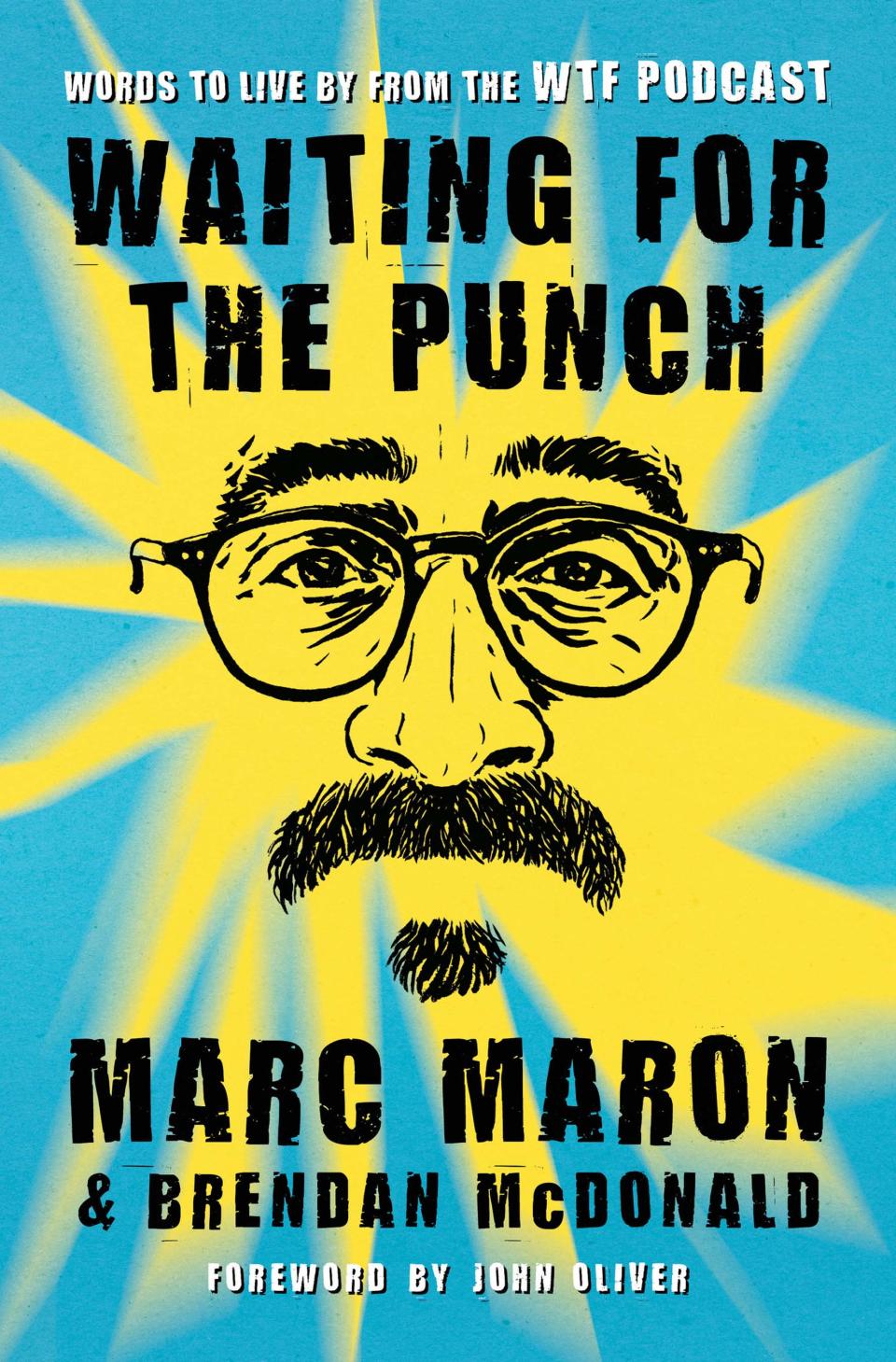 Marc Maron and Brendan McDonald, 
 Waiting for the Punch