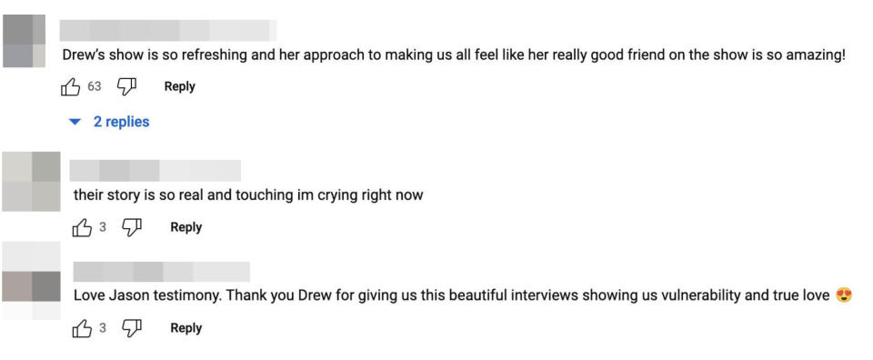 Comments on YouTube, including "Drew's show is so refreshing," "their story is so real and touching," and "Thank you Drew for giving us this beautiful interview showing us vulnerability and true love"