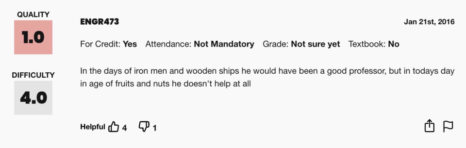 in the days of iron men and wooden ships, he would have been a good professor, but in today's day of fruits and nuts he doesn't help out all