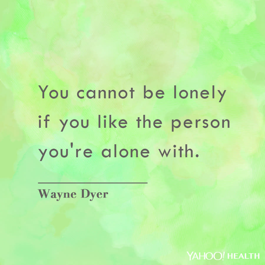 Wayne Dyer on the pleasure of your own company