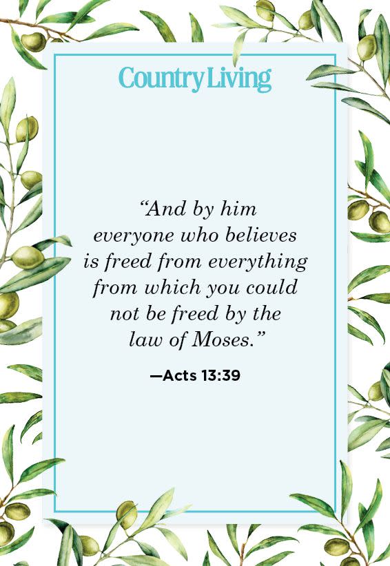 <p>“And by him everyone who believes is freed from everything from which you could not be freed by the law of Moses.”</p>