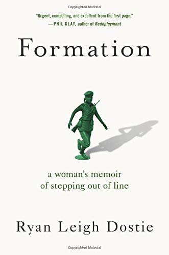 12) Formation: A Woman's Memoir of Stepping Out of Line , by Ryan Leigh Dostie