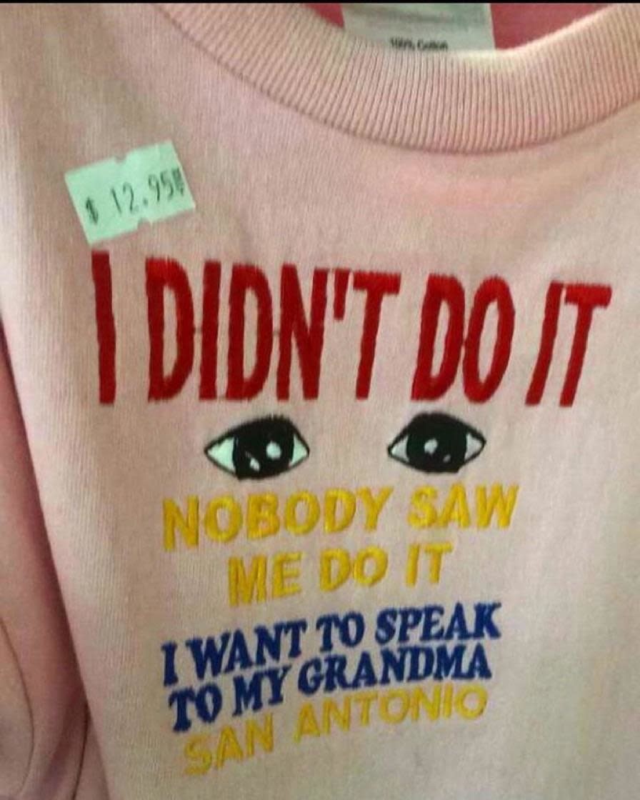 shirt that says, i didn't do it, nobody saw me do it, i want to speak to my grandma