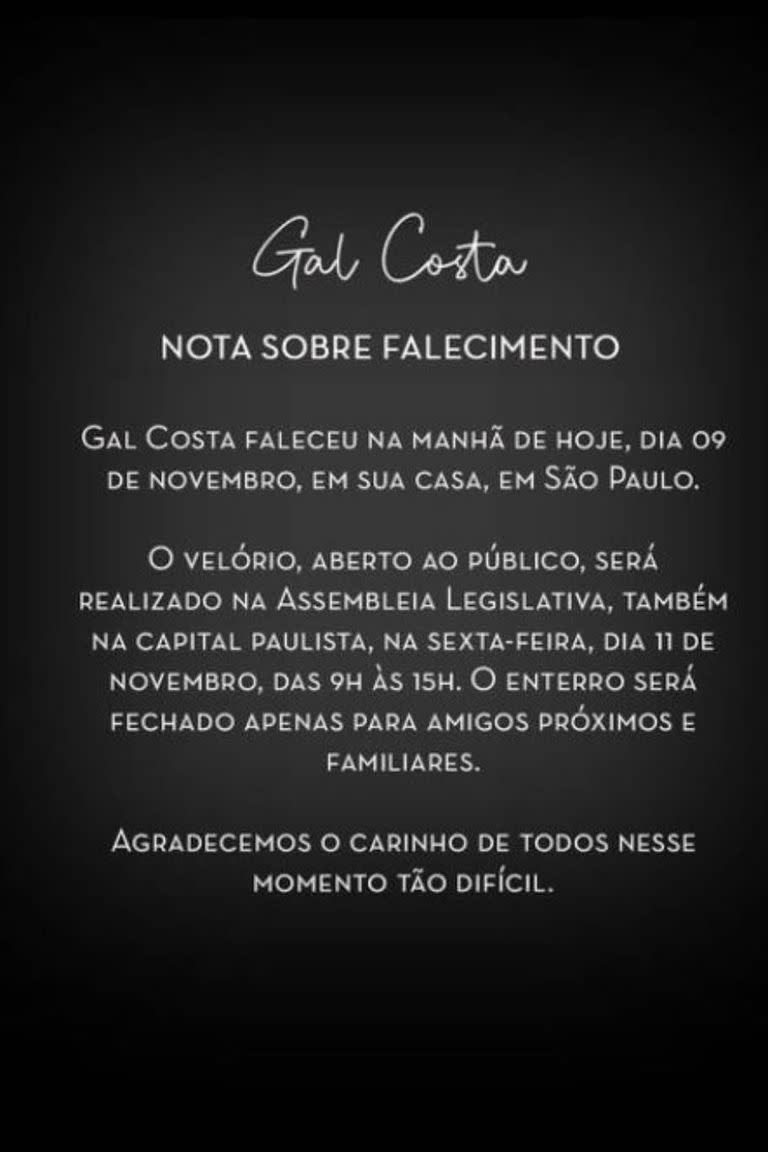 En su cuenta de Instagram, el equipo de prensa de Gal Costa informó sobre su muerte y también sobre cómo y dónde sereá su último adiós