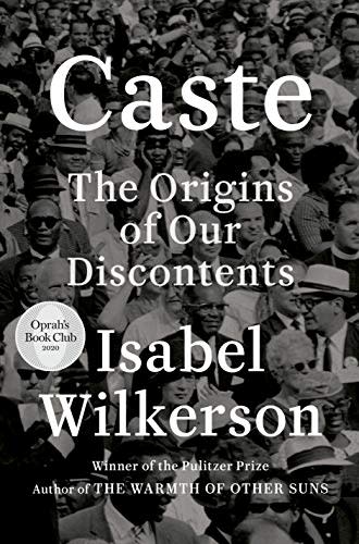 Caste (Oprah's Book Club): The Origins of Our Discontents (Amazon / Amazon)