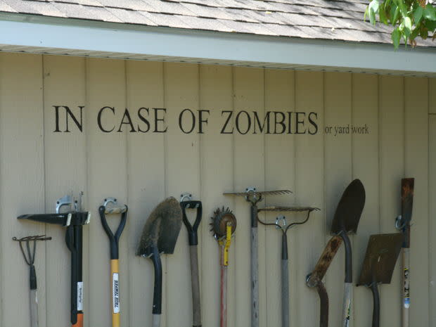 Keep tools handy in case of zombie apocalypse.