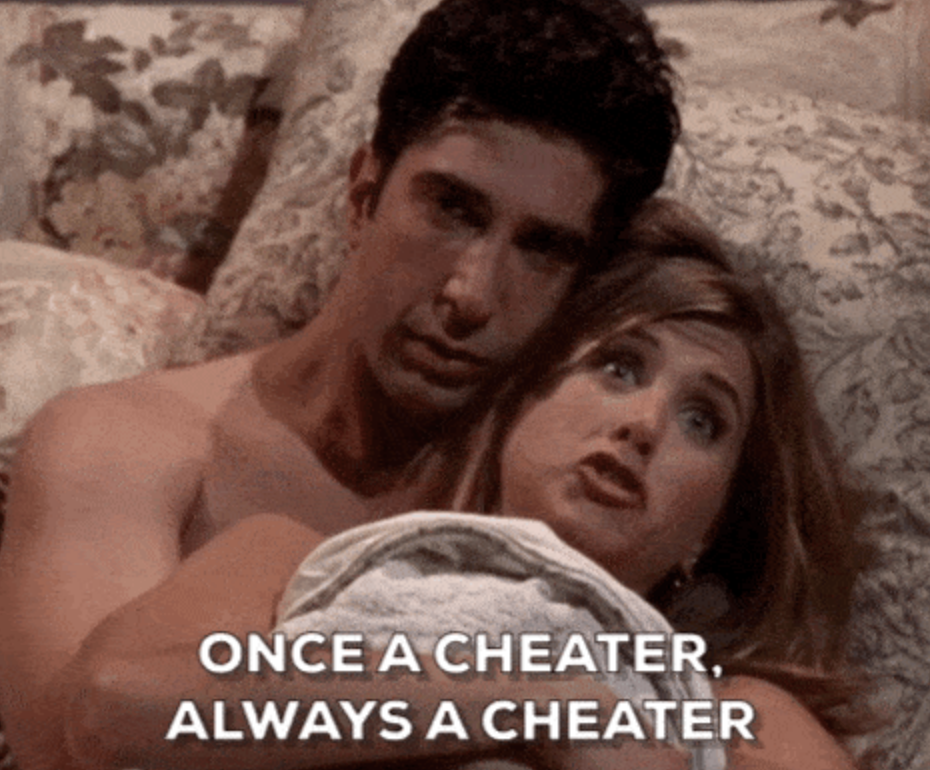 David Schwimmer and Jennifer Aniston on "Friends" in bed together, with caption "Once a cheater, always a cheater"