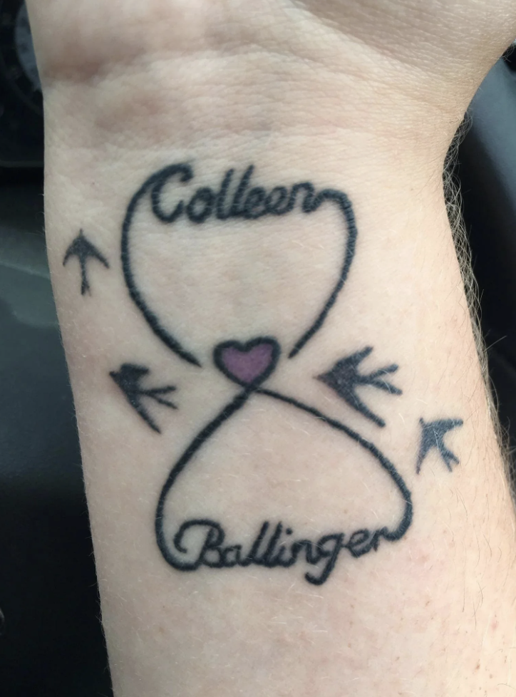 The tattoo is in the shape of an hourglass, with Colleen's first at the top, last name at the bottom, and a heart in the middle