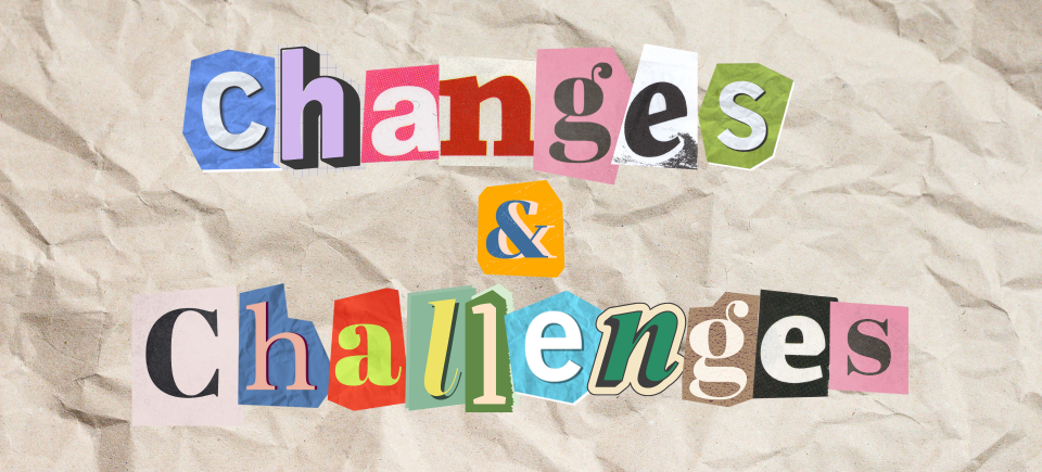 The image shows a collage of cutout letters forming the words "changes & challenges" on a crumpled paper background