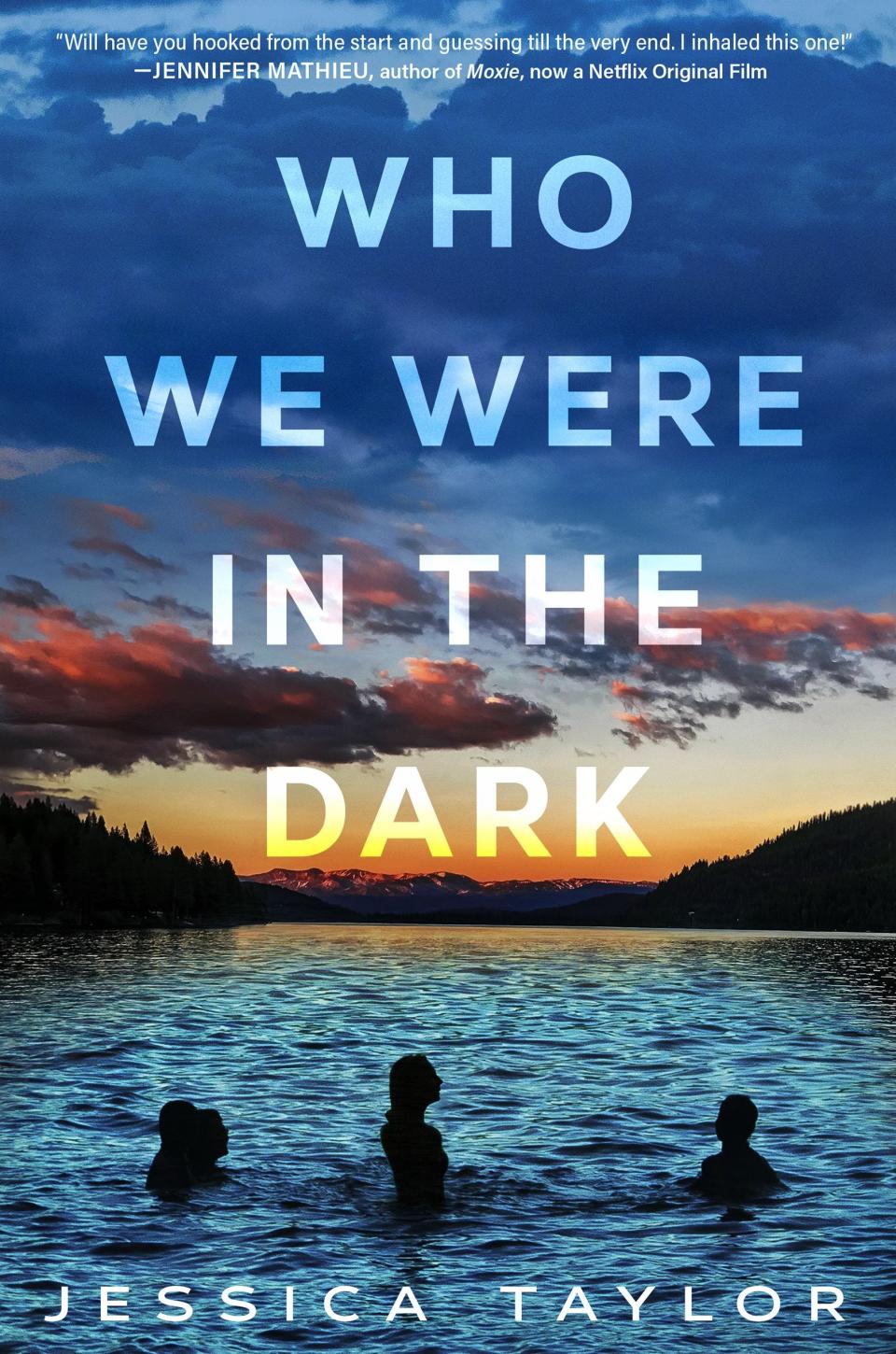 "Who We Were in the Dark," by Jessica Taylor.
