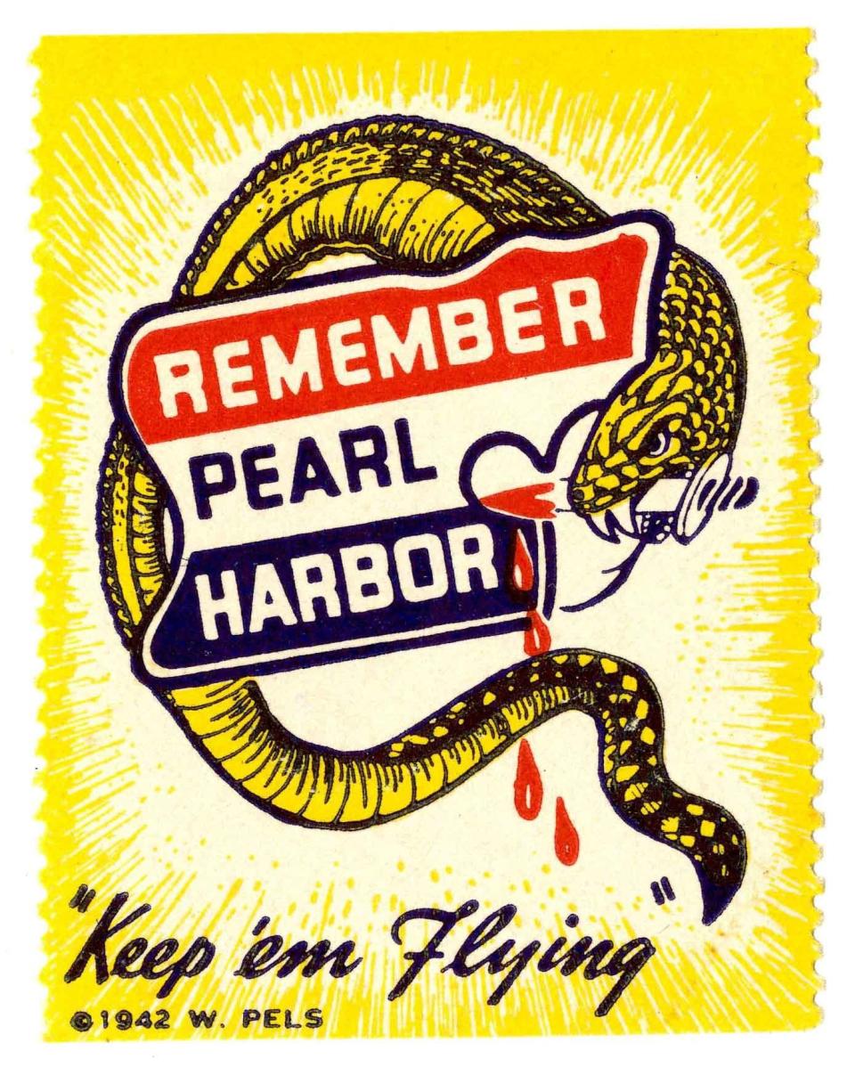 <u></u>The patriotic slogan &ldquo;Remember Pearl Harbor&rdquo; was widely printed in the early war years. This sticker uses a snake to symbolize the treacherous sneak attack on Dec. 7, 1941.