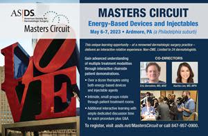 The &quot;ASDS Masters Circuit: Energy-Based Devices and Injectables&quot; course will be held in Ardmore, Pennsylvania, on May 6-7, 2023.