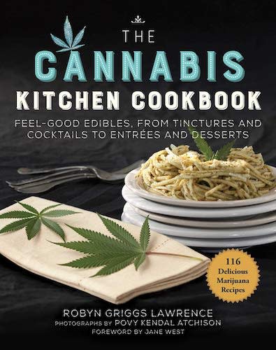 The Cannabis Kitchen Cookbook by Robyn Griggs Lawrenc
