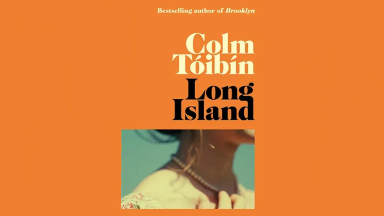  The cover of Long Island, by Colm Toibin. 