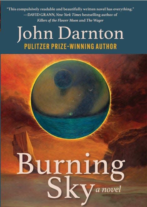 "Burning Sky" (Arcade, $26.99) by John Darnton