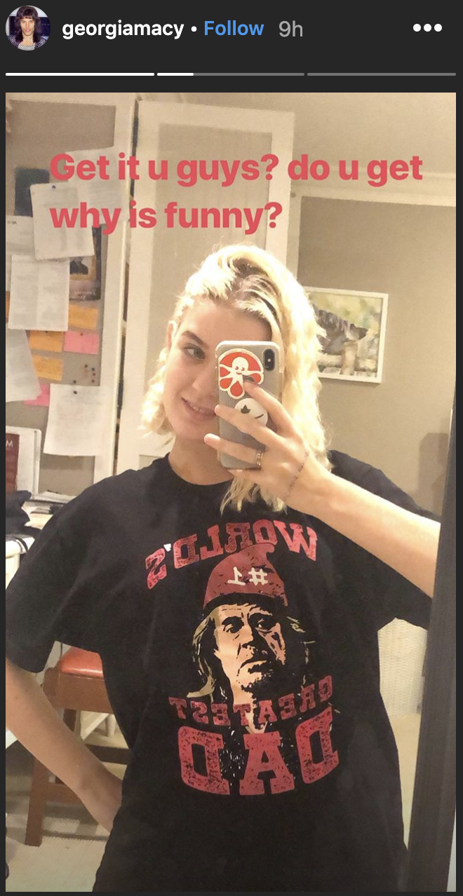 Georgia Macy, daughter of Felicity Huffman and William H. Macy, wears a "World's Greatest Dad" shirt, featuring the Shameless actor, while her mother is in prison for the college admissions scandal. (Screenshot: Georgia Macy via Instagram)