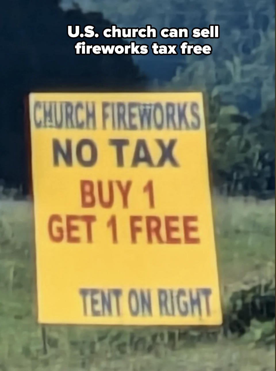 A yellow sign reads: "CHURCH FIREWORKS. NO TAX. BUY 1 GET 1 FREE. TENT ON RIGHT."