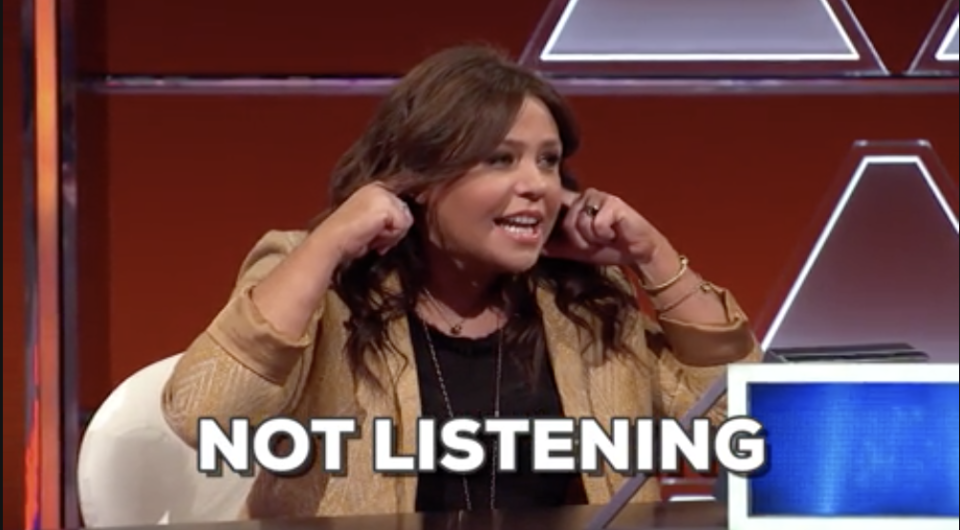 rachael ray holding her ears saying, "not listening"