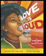 “Love is Loud” by Sandra Neil Wallace, illustrated by Bryan Collier