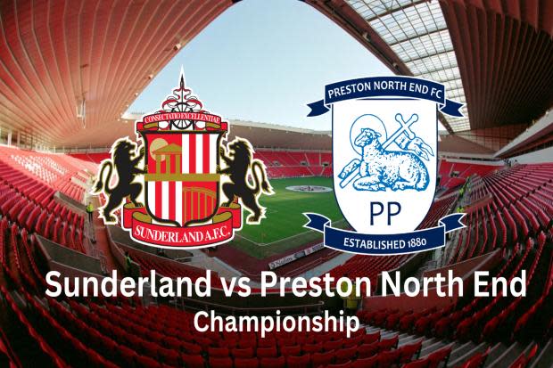 Sunderland vs Preston North End: Everything you need to know.