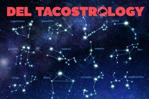 DEL TACOSTROLOGY