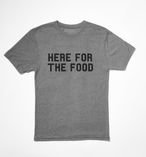 28) Here for the Food T-Shirt