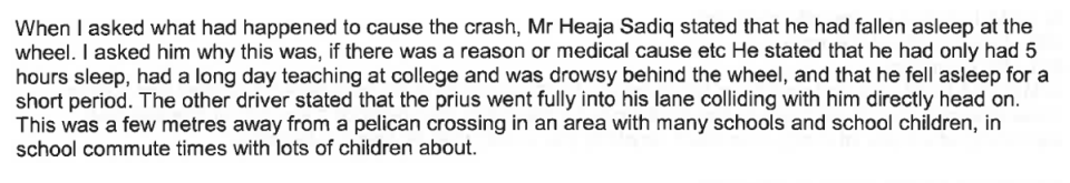 An extract of the police statement in the prosecution of Heaja Sadiq, who fell asleep while driving and hit another vehicle. (MPS)