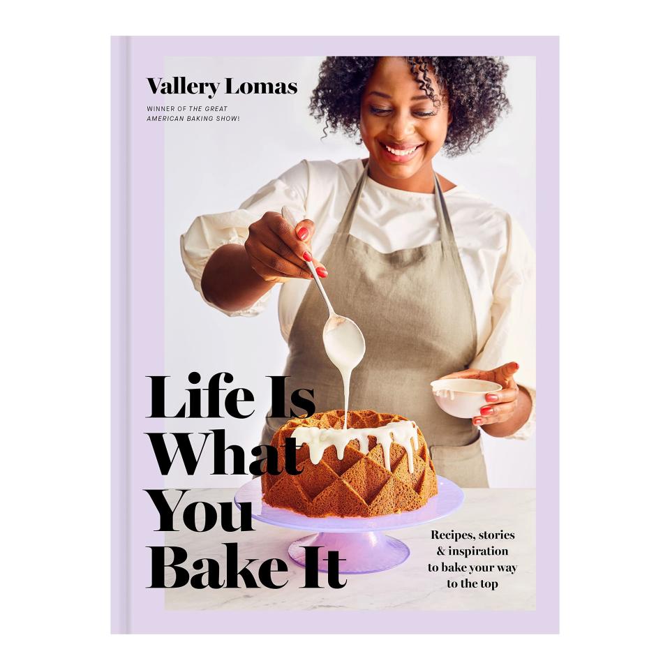 4) Life Is What You Bake It