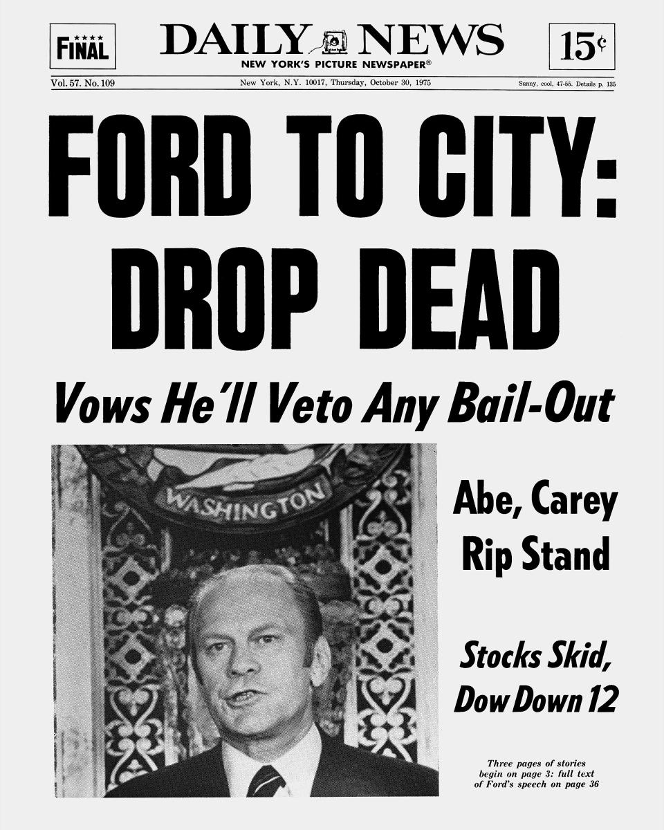 The New York Daily News front page on Oct. 30, 1975, slammed President Gerald Ford's vow to veto federal aid for New York City. (Photo: New York Daily News Archive via Getty Images)