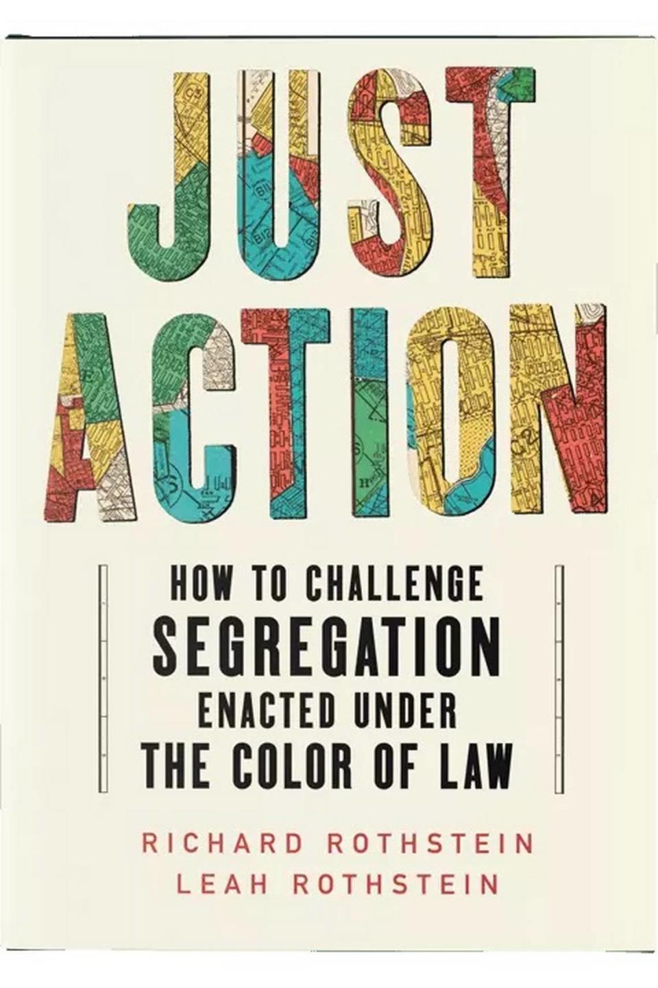 Segregated housing in Modesto — sanctioned by the government in the 1920s, ’30s and ’40s — comes alive in “Just Action,” a new book by father-daughter duo Richard and Leah Rothstein.