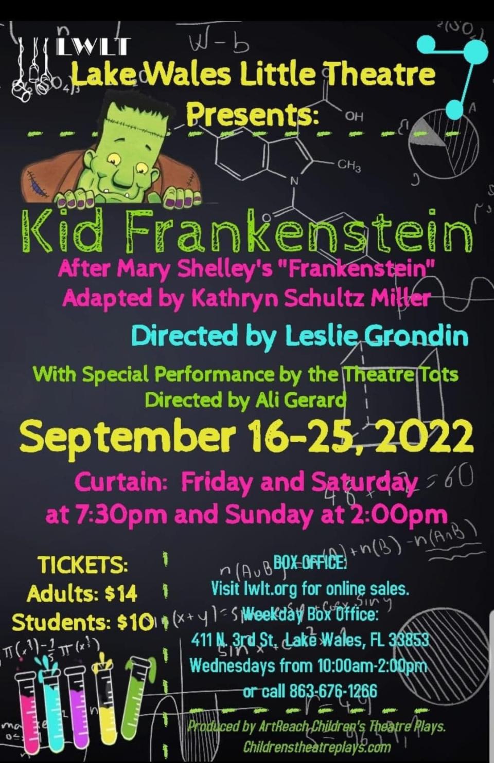 "KID FRANKENSTEIN:" 7:30 p.m. Friday and Saturday, 2 p.m. Sunday, Sept. 16-25, Lake Wales Little Theater.