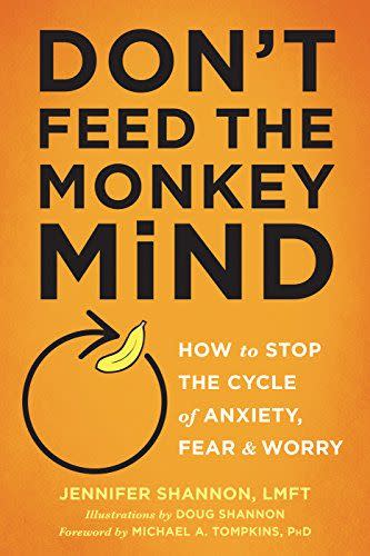 12) <i>Don’t Feed the Monkey Mind<i></i></i>