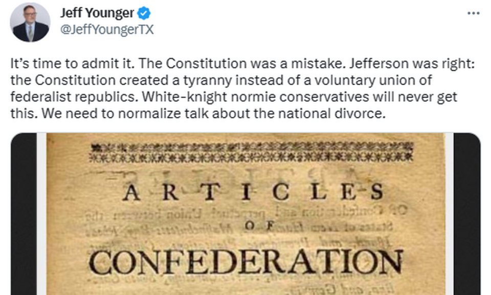 Flower Mound Republican Jeff Younger wrote on Twitter Feb. 23, 2023, “the Constitution was a mistake.”