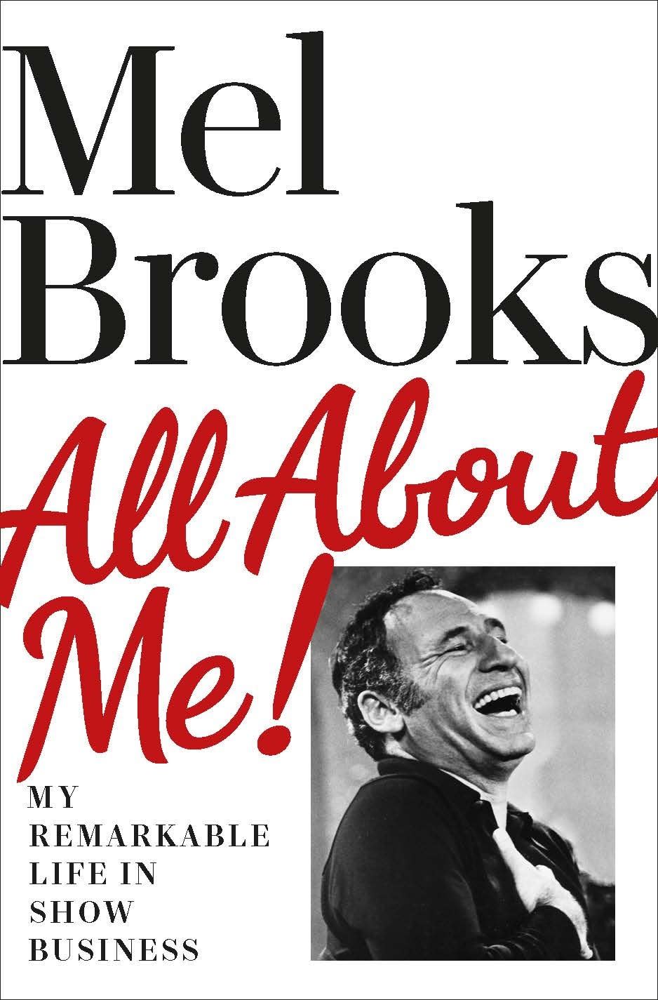 This cover image released by Ballantine shows "All About Me: My Remarkable Life in Show Business" by Mel Brooks. The book will be released on Nov. 30. (Ballantine via AP)