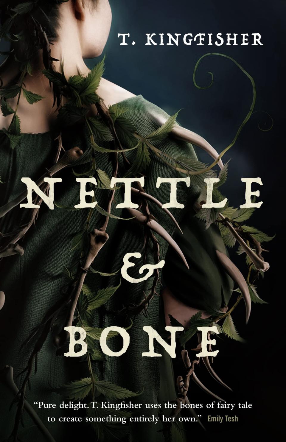 9) <i>Nettle & Bone</i>, by T. Kingfisher