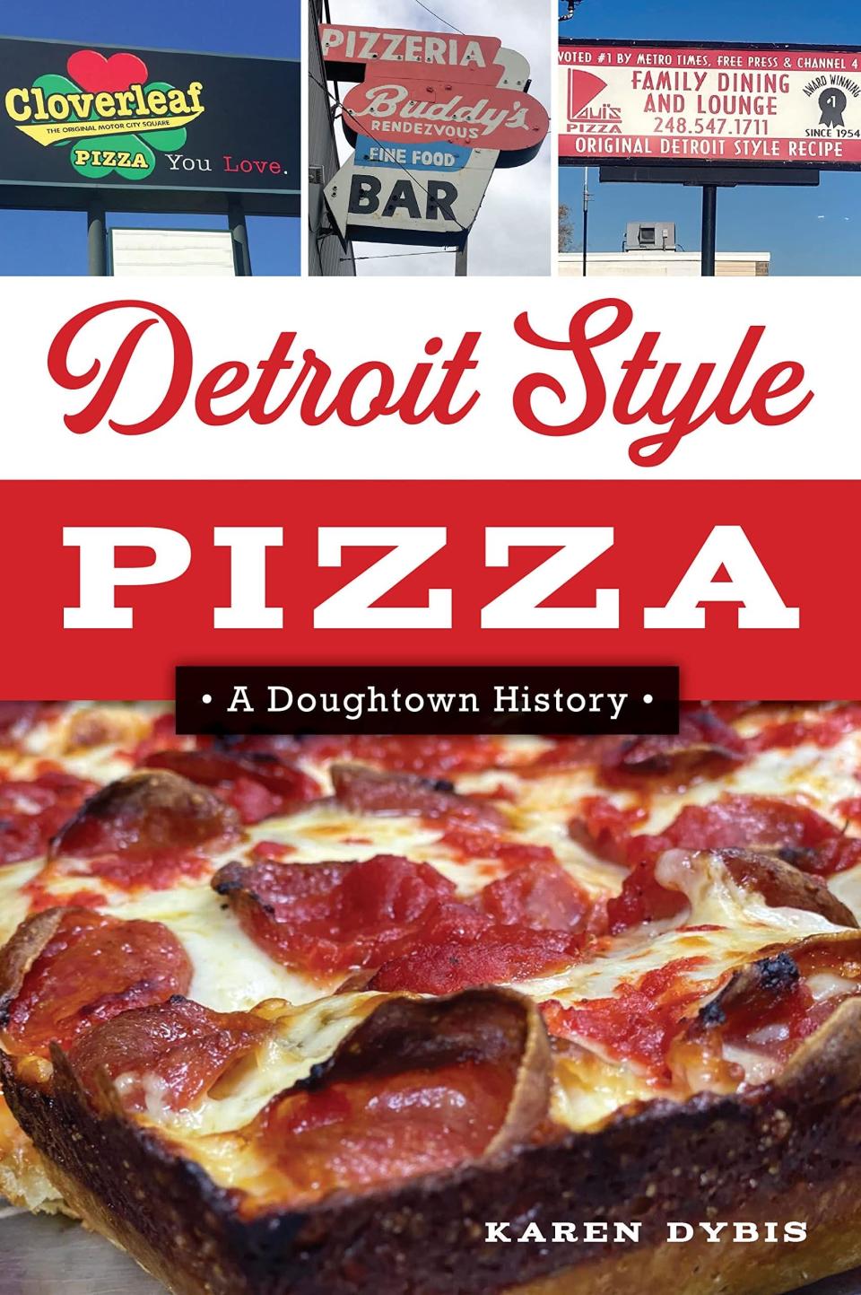 Detroit Style Pizza is from local author Karen Dybis
