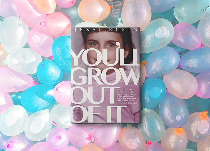 You'll Grow Out of It by Jessi Klein