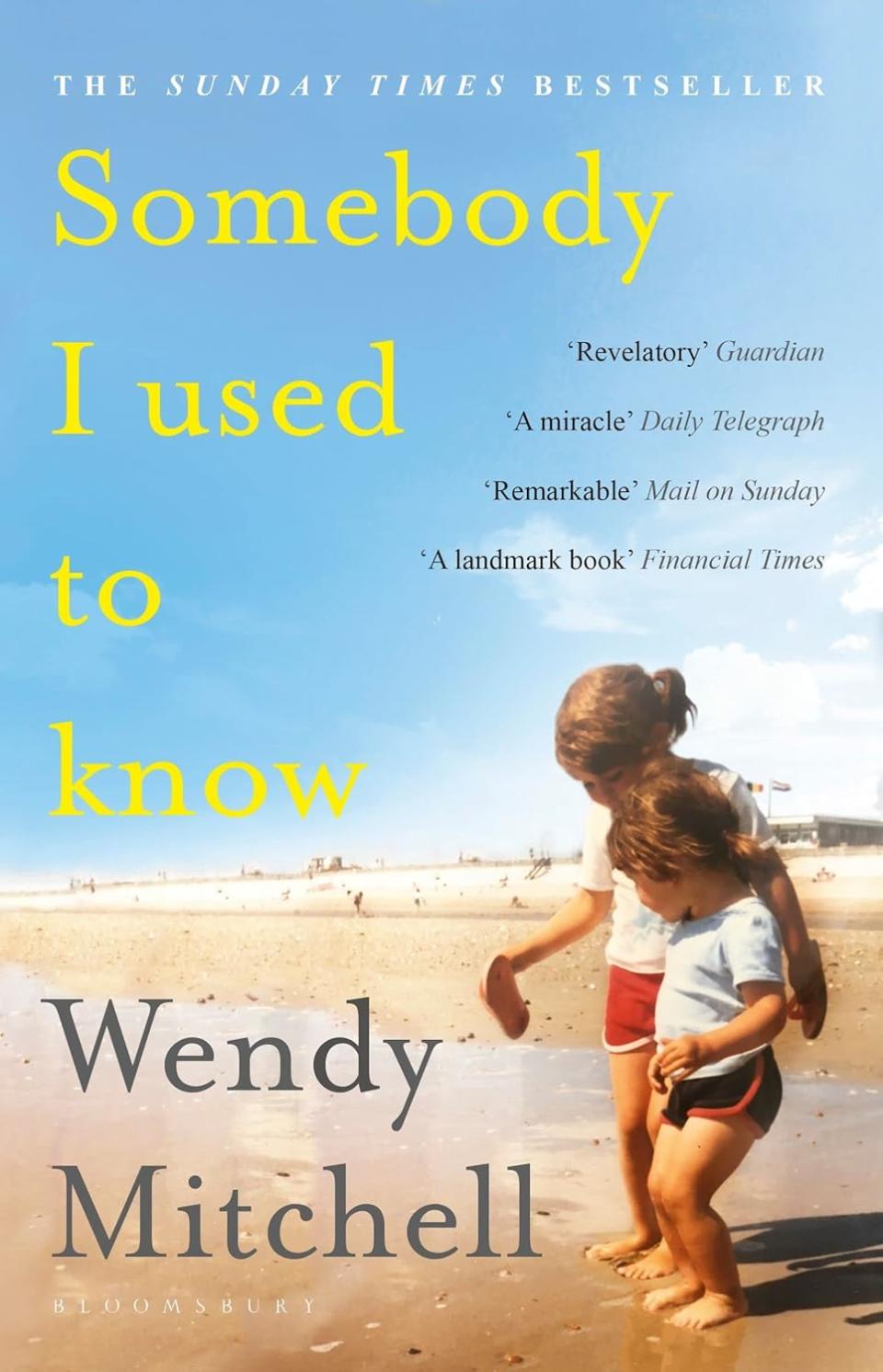 ‘Somebody I Used to Know’ by Wendy Mitchell