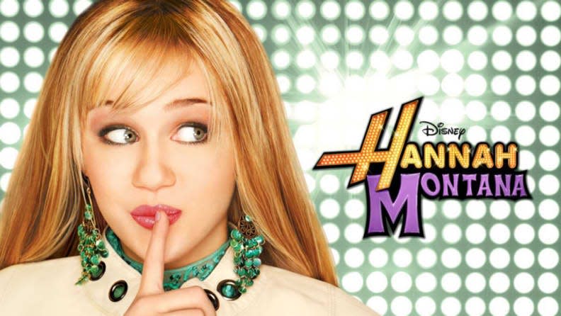 You'll get the best of both worlds with Hannah Montana.