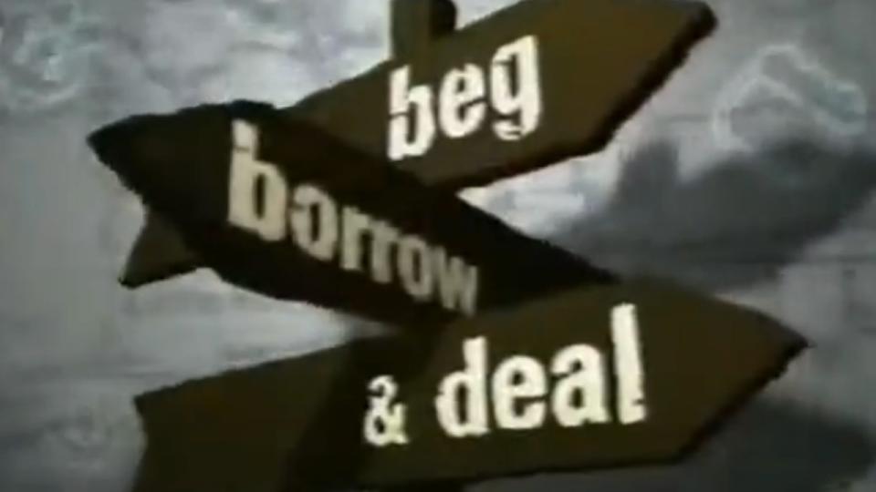 Beg, Borrow, & Deal