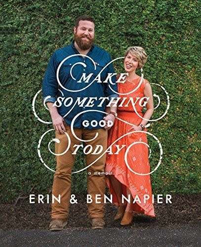 42) Make Something Good Today: A Memoir