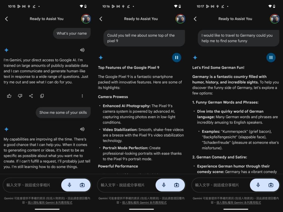 ▲藉由Pixel 9系列手機提供第一年免費使用的Gemini Advanced服務，若使用者將Pixel 9系列使用語言介面調整為美國地區英語，即可在Gemini數位助理服務使用Gemini Live功能，並且以貼近人類口語方式進行互動，同時也能藉由更進階的Gemini人工智慧技術提供各類解答重點彙整功能