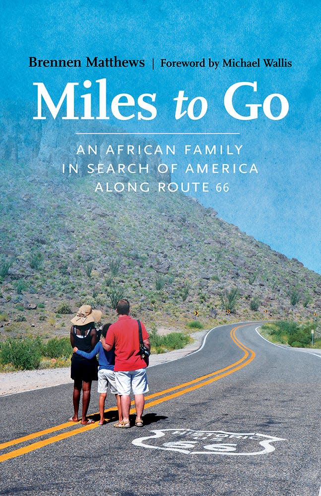 "Miles to Go: An African Family in Search of America Along Route 66" was written by Brennen Matthews.